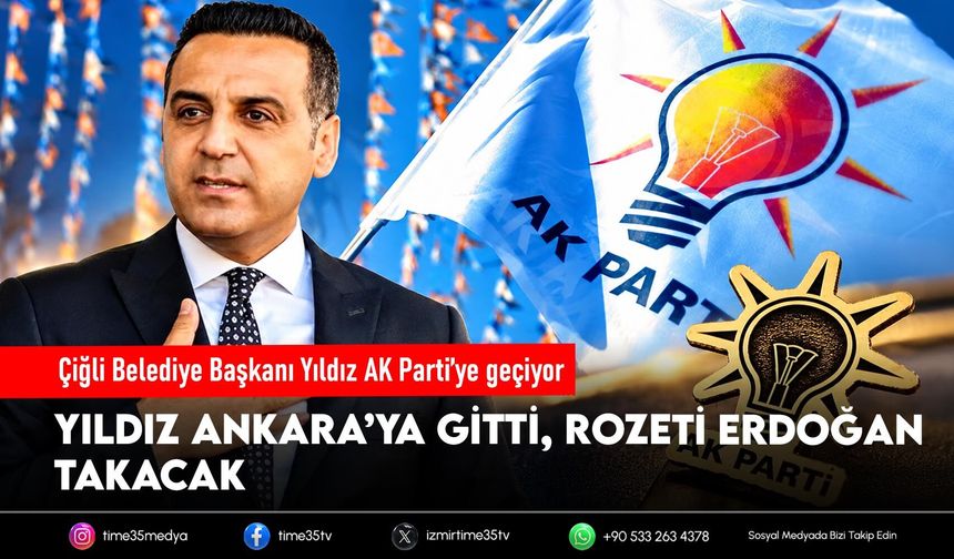 Çiğli Belediye Başkanı Yıldız AK Parti’ye geçiyor