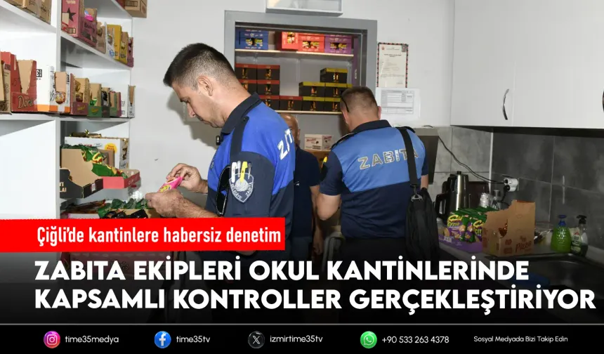 Çiğli’de okul kantinlerine sıkı denetim