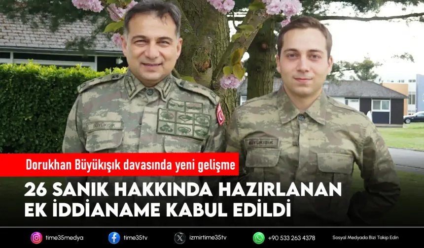Dorukhan Büyükışık davasında ek iddianame kabul edildi