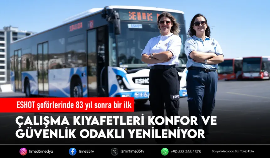 ESHOT şoförleri yeni görünümüyle İzmir yollarında