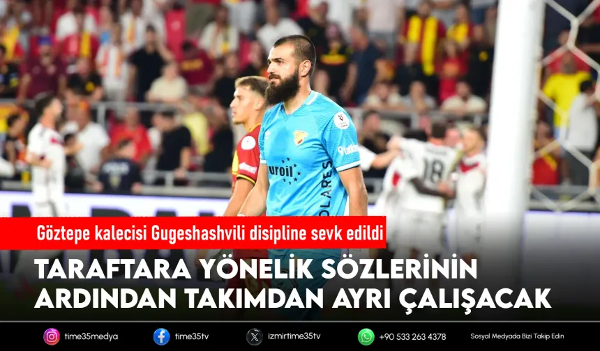 Göztepe'de Luka Gugeshashvili'ye disiplin süreci başlatıldı