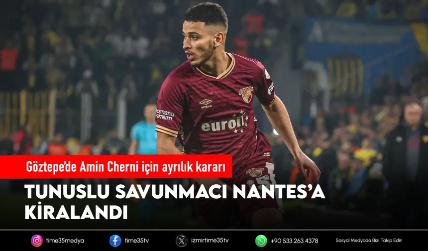 Amin Cherni için sürpriz ayrılık: Nantes’a kiralandı