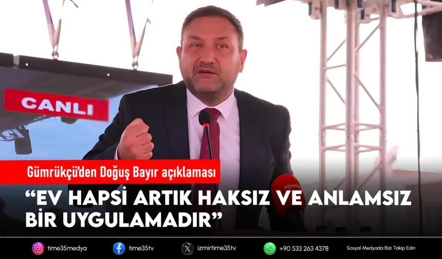 Gümrükçü’den Doğuş Bayır için adli kontrol çağrısı