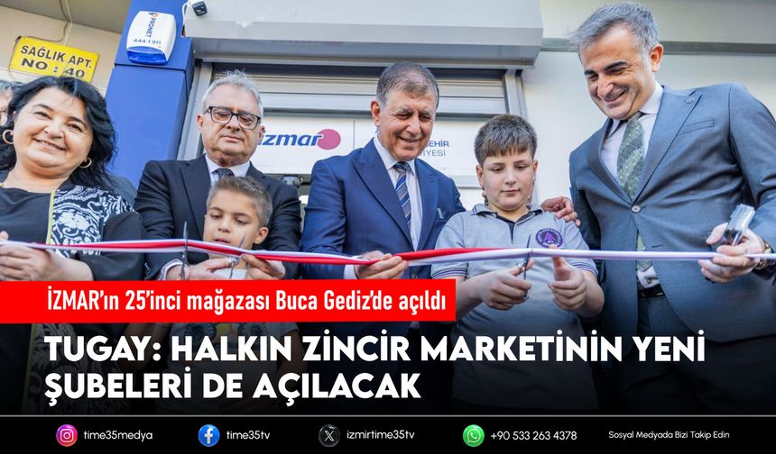 İZMAR’ın 25’inci mağazası Buca  Gediz’de açıldı