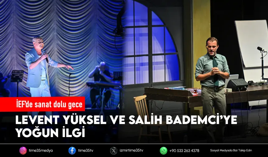 İEF’nin ikinci gününe Levent Yüksel ve Salih Bademci damga vurdu