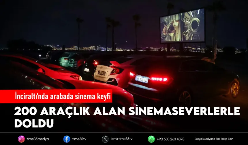 İnciraltı’nda arabada sinema keyfi