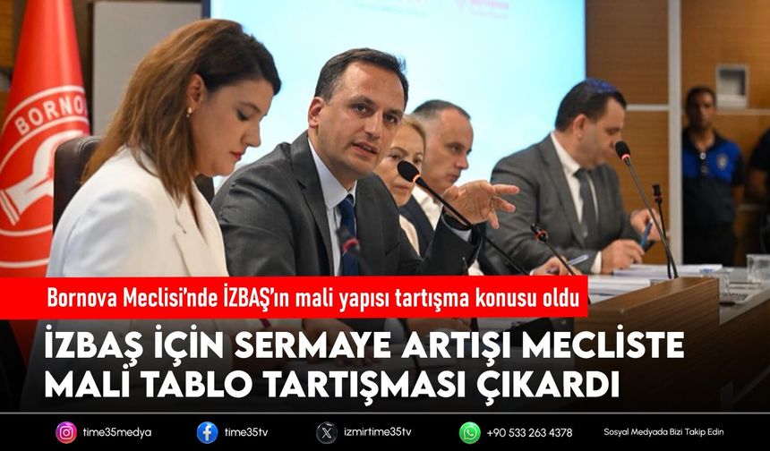 Bornova Meclisi’nde İZBAŞ’ın mali yapısı tartışma konusu oldu
