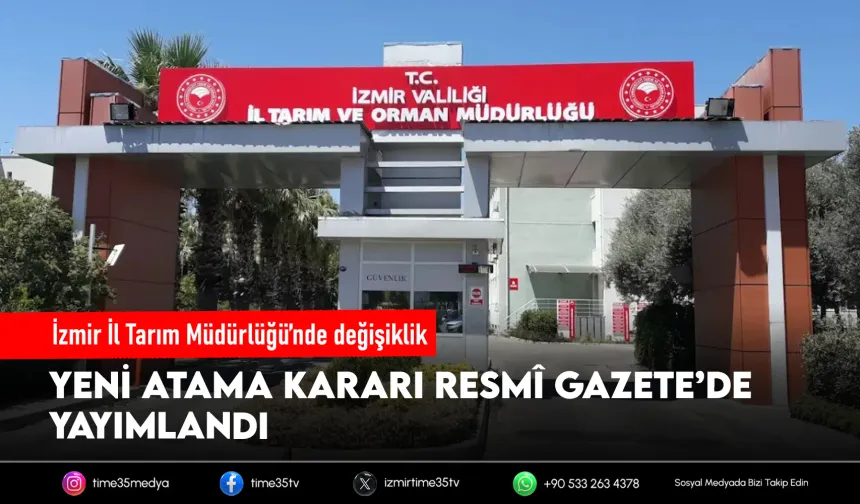 İzmir İl Tarım ve Orman Müdürü değişti