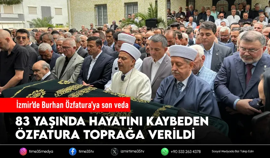 Burhan Özfatura son yolculuğuna uğurlandı