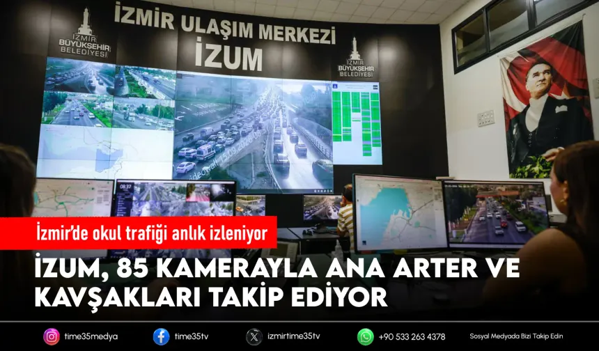 Okul trafiği İZUM’un yakın takibinde