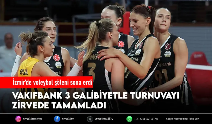 İzmir'de voleybol coşkusu sona erdi