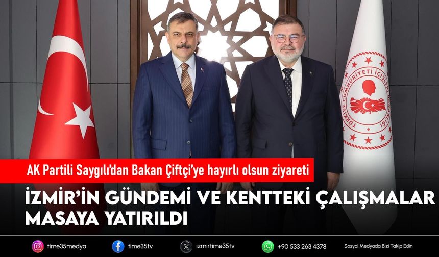 AK Partili Saygılı’dan Bakan Çiftçi’ye hayırlı olsun ziyareti
