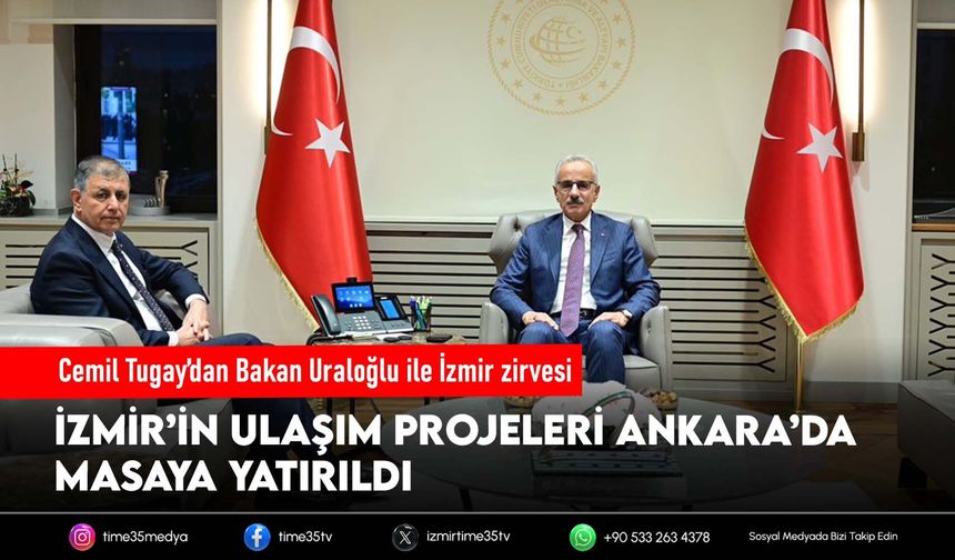 Cemil Tugay’dan Bakan Uraloğlu ile İzmir zirvesi