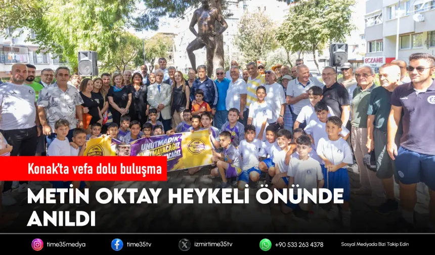 Taçsız Kral Metin Oktay, Konak’ta anıldı