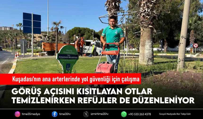 Kuşadası’nda yol güvenliği için temizlik seferberliği