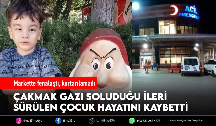 Markette çakmak gazı soluyan çocuk hayatını kaybetti