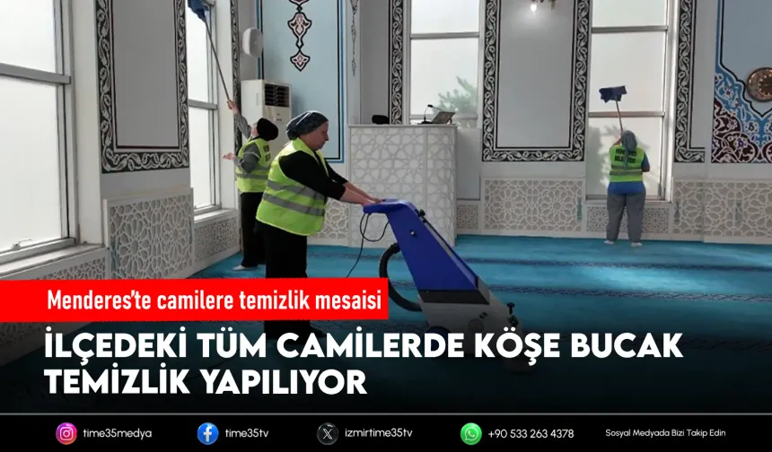 Menderes’te camilerde kapsamlı temizlik