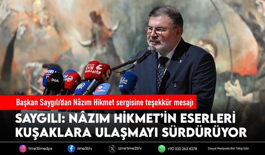 Başkan Saygılı’dan Nâzım Hikmet sergisine teşekkür mesajı