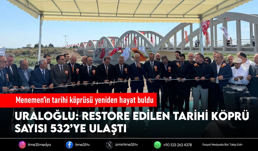 Menemen’in tarihi köprüsü yeniden hayat buldu