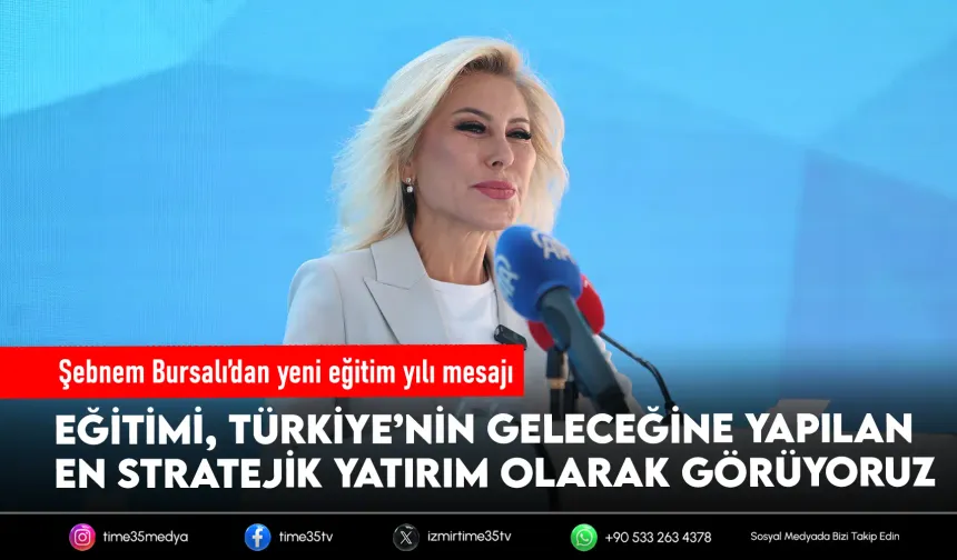 Şebnem Bursalı’dan yeni eğitim yılı mesajı