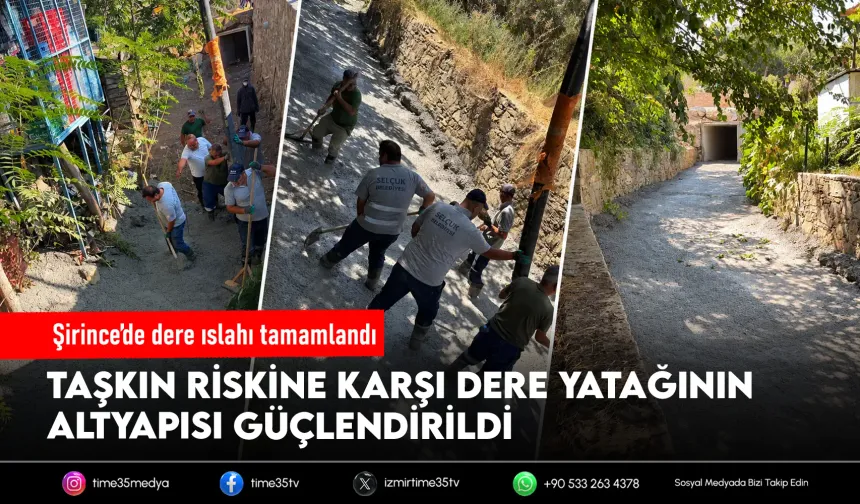 Şirince’de taşkın riskine karşı altyapı güçlendirildi