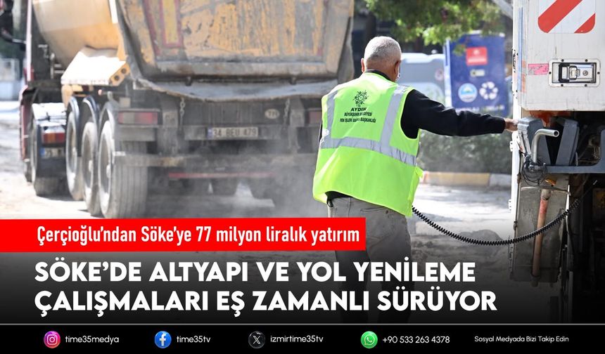 Çerçioğlu’ndan Söke’ye 77 milyon liralık yatırım