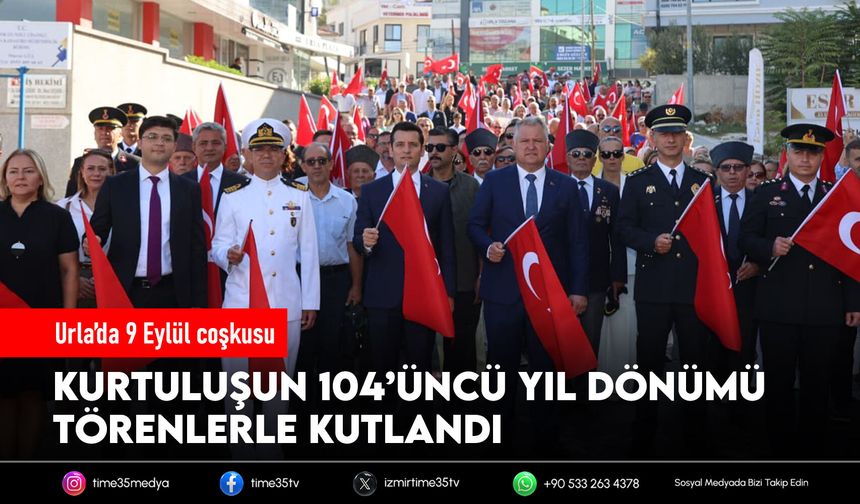 Urla’nın Kurtuluşunun 104. yıl dönümü törenle kutlandı
