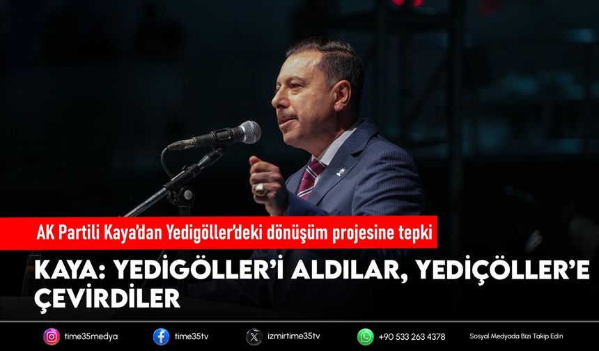 AK Partili Kaya’dan Yedigöller’deki dönüşüm projesine tepki