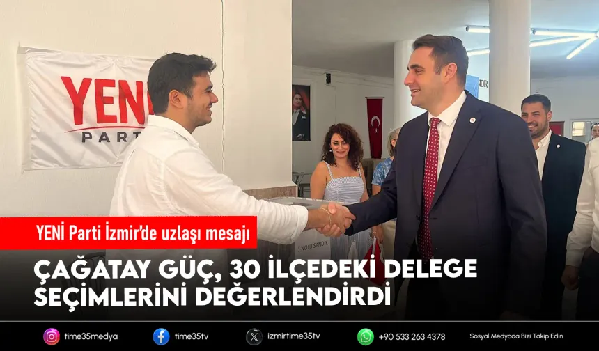 YENİ Parti İzmir’de delege seçimi tamamlandı