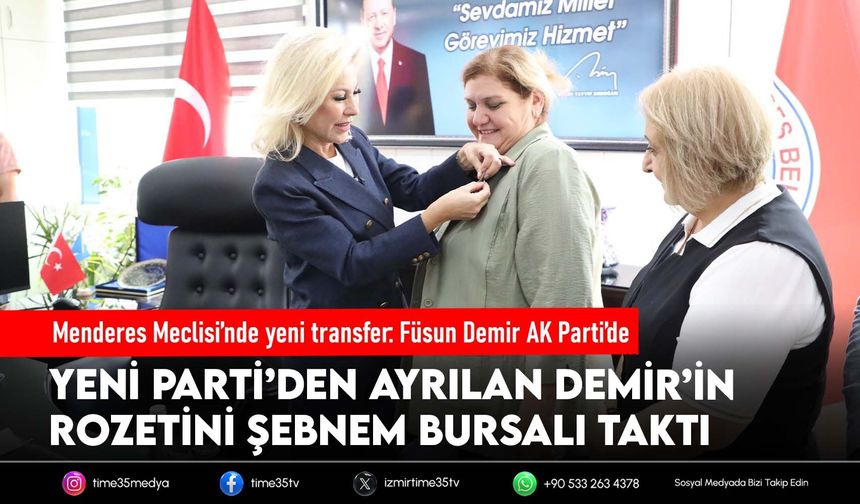 Menderes Meclisi’nde yeni transfer: Füsun Demir AK Parti’de