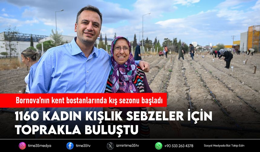 Bornova’nın kent bostanlarında kış sezonu başladı