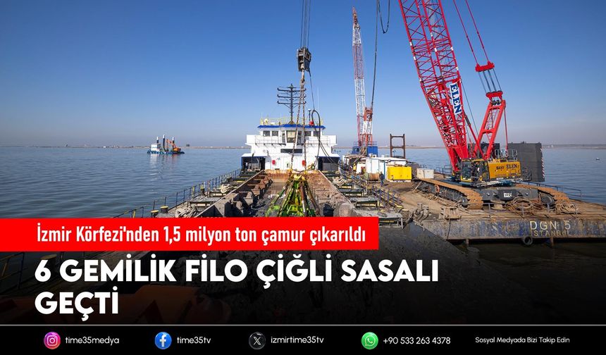 İzmir Körfezi'nden 1,5 milyon ton çamur çıkarıldı
