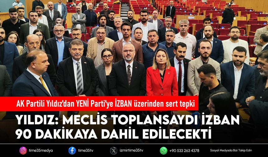 AK Partili Yıldız'dan YENİ Parti'ye İZBAN üzerinden sert tepki