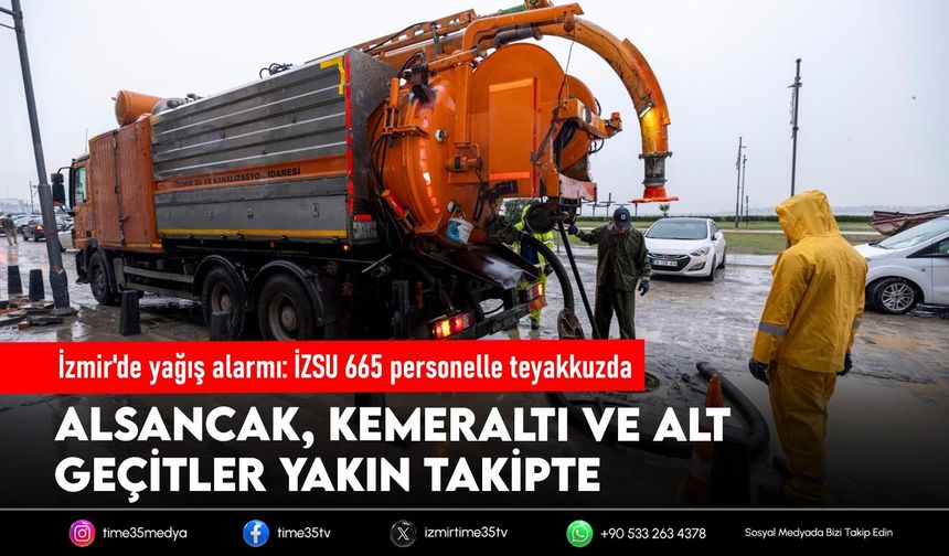 İzmir'de yağış alarmı: İZSU 665 personelle teyakkuzda