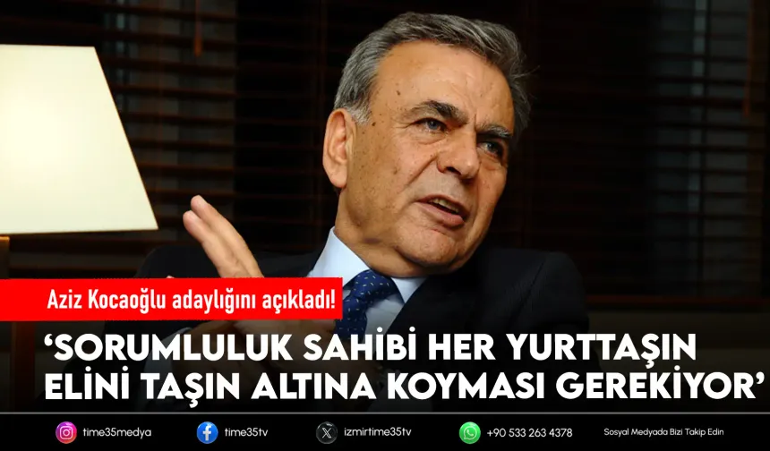 Aziz Kocaoğlu, Yeni Parti İzmir İl Başkanlığına aday oldu
