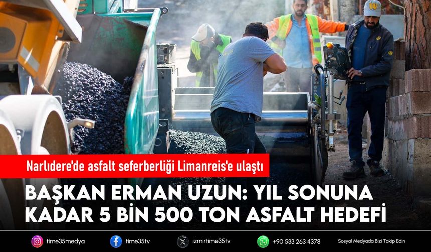 Narlıdere'de asfalt seferberliği Limanreis'e ulaştı