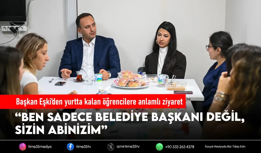 Başkan Eşki’den yurtta kalan öğrencilere anlamlı ziyaret