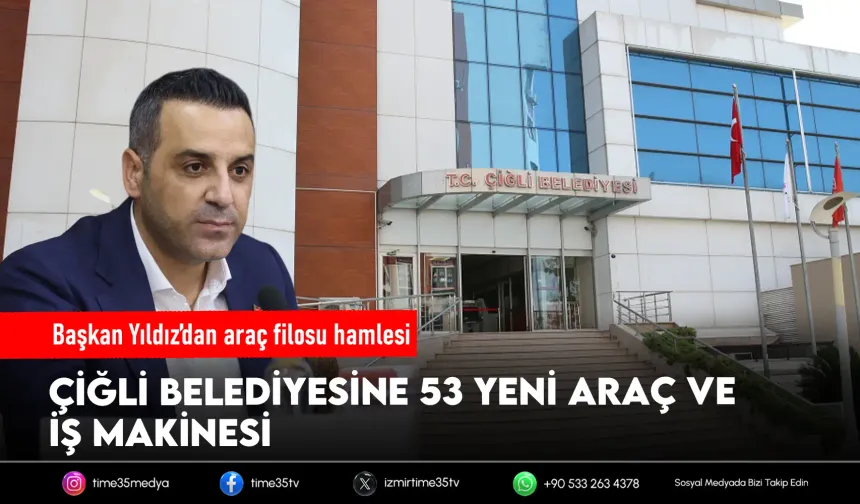 Çiğli Belediyesi araç filosunu güçlendiriyor