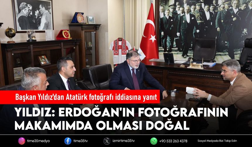 Başkan Yıldız'dan Atatürk fotoğrafı iddiasına yanıt