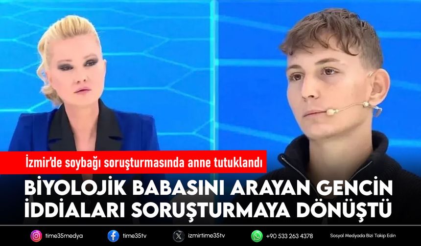 İzmir’de soybağı soruşturmasında anne tutuklandı