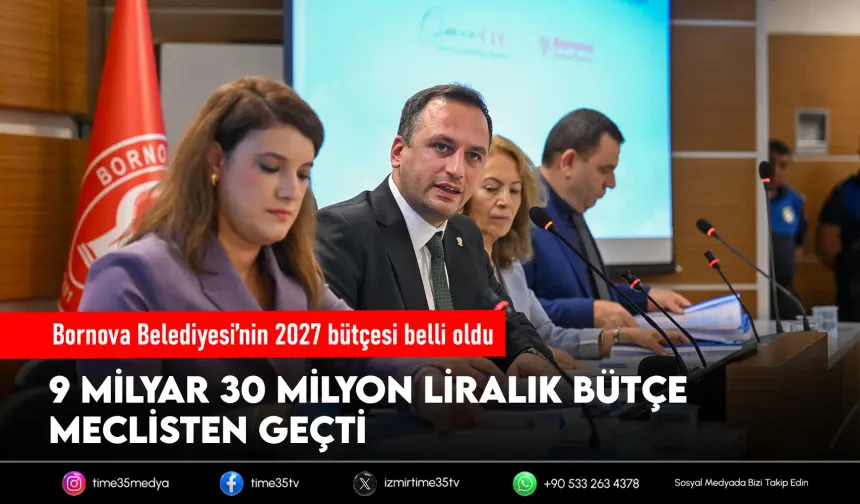 Bornova’nın 2027 bütçesi 9 milyar 30 milyon TL
