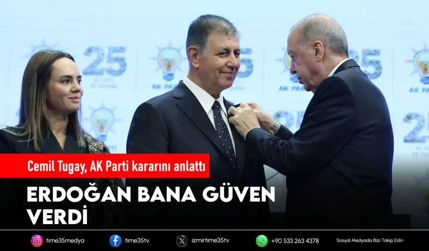 Cemil Tugay, AK Parti kararını anlattı: Erdoğan bana güven verdi