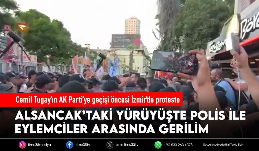 Cemil Tugay’ın AK Parti’ye geçişi öncesi İzmir’de protesto