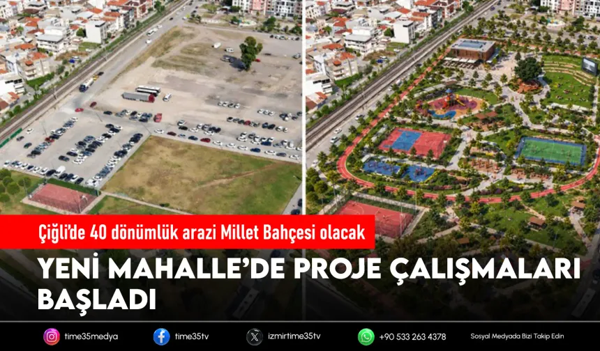 Çiğli’de 40 dönümlük arazi Millet Bahçesi oluyor