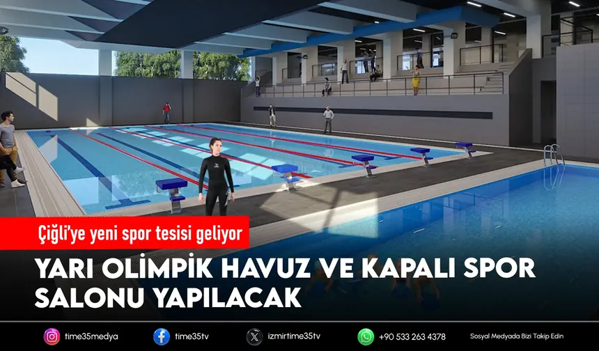 Büyükşehir’den Çiğli’ye yarı olimpik havuzlu spor tesisi