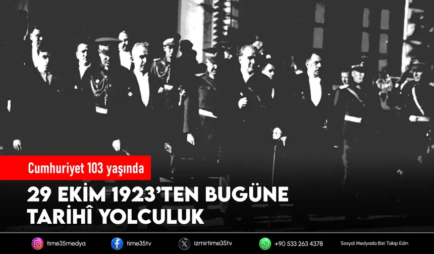 Türkiye Cumhuriyeti 103 yaşında