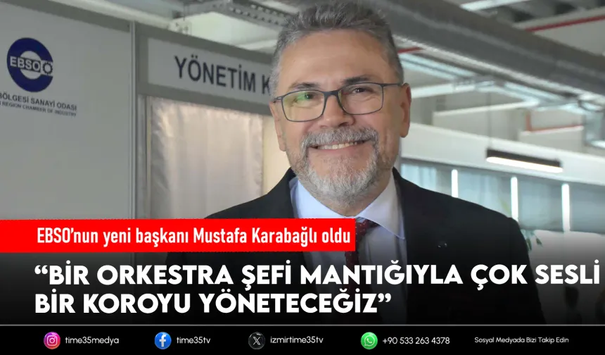 EBSO’nun yeni başkanı Mustafa Karabağlı oldu