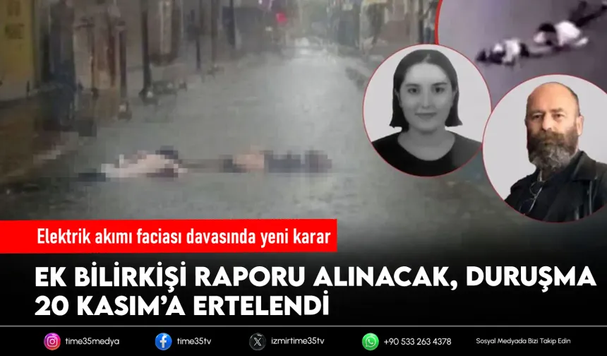 Elektrik akımı iki can almıştı: Davada yeni rapor kararı