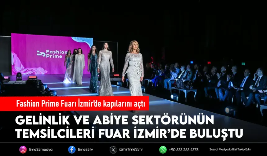 Fashion Prime, Fuar İzmir’de kapılarını açtı