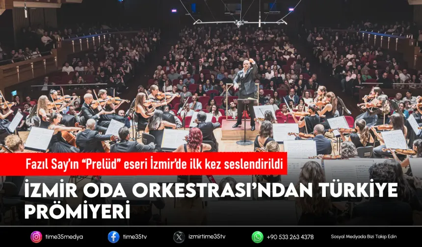 Fazıl Say’ın “Prelüd”ü İzmir’de ilk kez seslendirildi